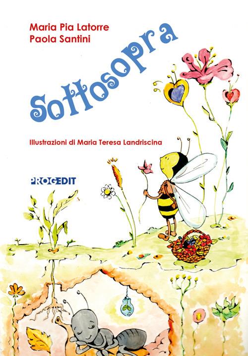 Sottosopra. Ediz. illustrata. Con QR code - Paola Santini,Maria Pia Latorre - copertina