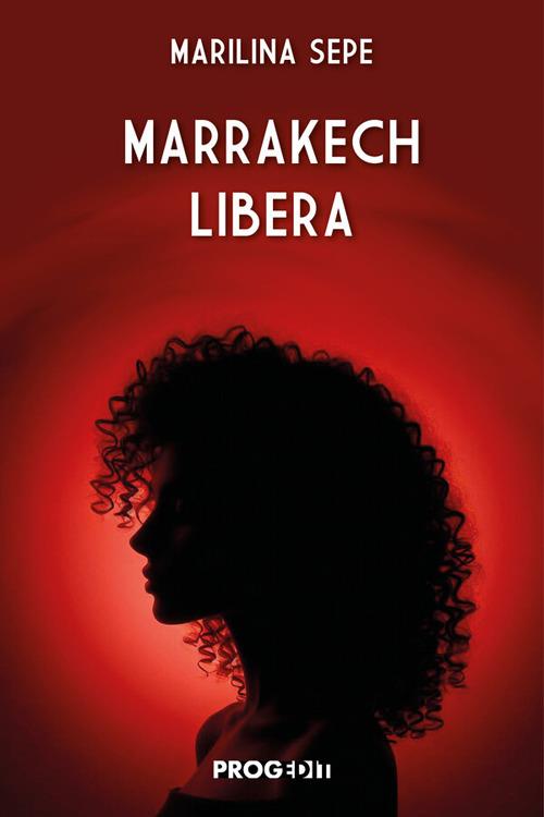 Marrakech libera - Marilina Sepe - copertina