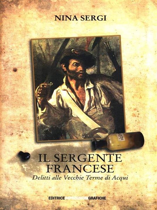 Il sergente francese. Delitti alle vecchie terme di Acqui - Nina Sergi - 3