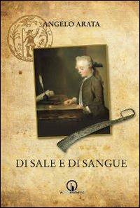 Di sale e di sangue - Angelo Arata - copertina