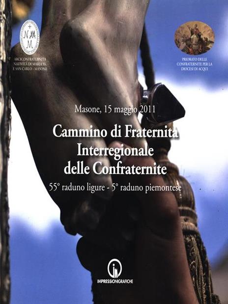 Masone, 15 maggio 2011. Cammino di fraternità interregionale delle confraternite. 55° raduno ligure. 5° raduno piemontese - copertina