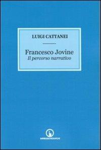 Francesco Jovine. Il percorso narrativo - Luigi Cattanei - copertina