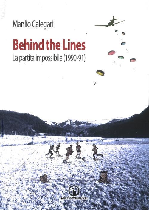 Behind the lines. La partita impossibile (1990-91) - Manlio Calegari - copertina