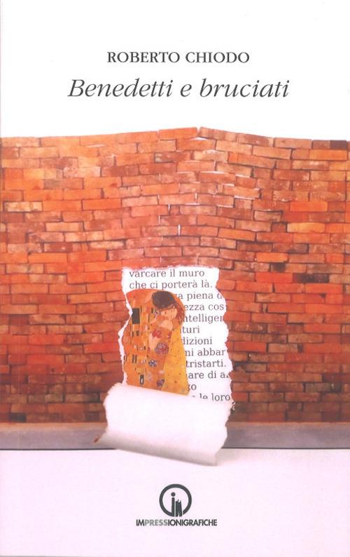 Benedetti e bruciati - Roberto Chiodo - copertina