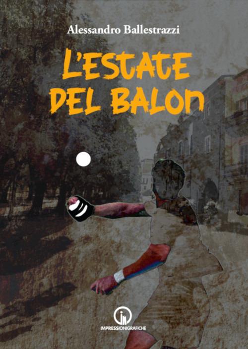 L' estate del balon - Alessandro Ballestrazzi - copertina