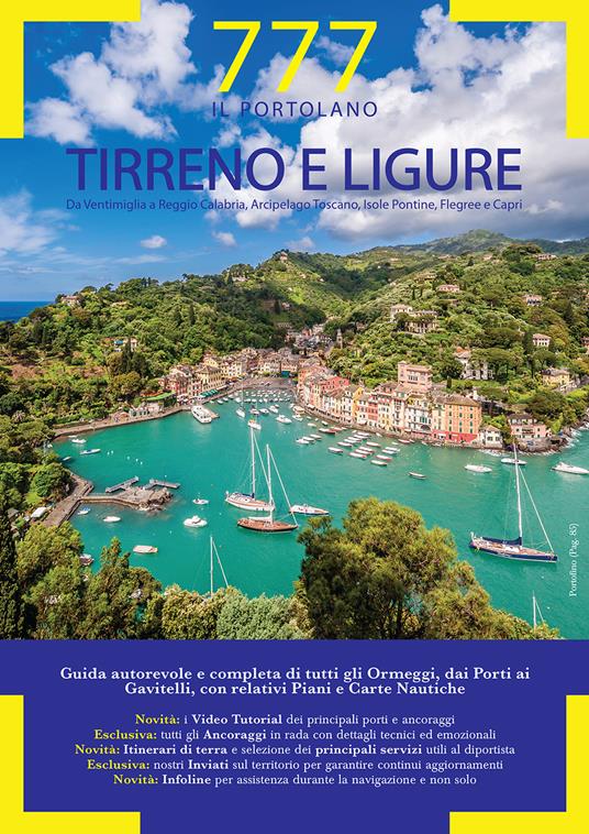 Tirreno e Ligure. Da Ventimiglia a Reggio Calabria, Arcipelago Toscano, Isole Flegree e Pontine. Portolano. 777 porti e ancoraggi - Piero Magnabosco,Marco Sbrizzi,Dario Silvestro - copertina