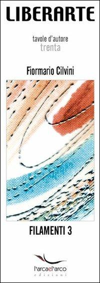 Filamenti. Vol. 3 - Fiormario Cilvini,Maria Peluso - copertina
