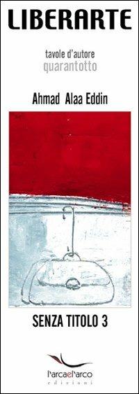 Senza titolo. Vol. 3 - Ahmad Alaa Eddin,Vincenzo Notaro - copertina