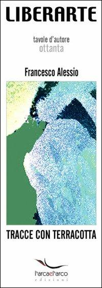 Tracce con terracotta - Francesco Alessio,Christian Ronga - copertina