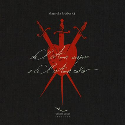 De l'amor sospeso e de l'amor rubeo. Con CD Audio - Daniela Bedeski - copertina