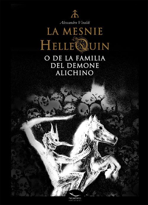 La Mesnie Hellequin o de la familia del demone Alichino - Alessandro Vivaldi - copertina