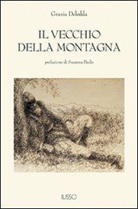 Il vecchio della montagna - Grazia Deledda - copertina