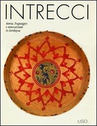 Intrecci. Storia, linguaggio e innovazione in Sardegna. Ediz. illustrata - copertina