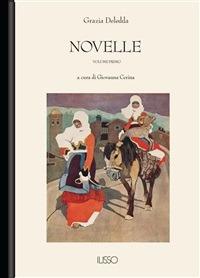 Novelle. Vol. 1 - Grazia Deledda,G. Cerina - ebook