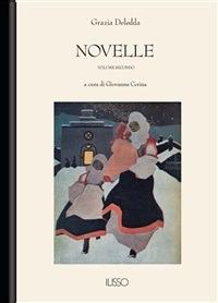 Novelle. Vol. 2 - Grazia Deledda,G. Cerina - ebook