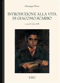 Introduzione alla vita di Giacomo Scarbo - Giuseppe Dessì,A. Dolfi - ebook