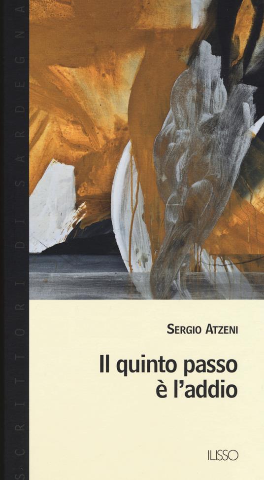 Il quinto passo è l'addio - Sergio Atzeni - copertina