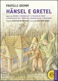 Hänsel e Gretel-Jorinda e Joringhello-Il re Bazza di Tordo-La regina delle api-Tremontino... Con CD Audio formato MP3. Ediz. a caratteri grandi - Jacob Grimm,Wilhelm Grimm - copertina