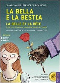 La Bella e la Bestia-La Belle et la Bête. Con CD Audio formato MP3. Testo francese a fronte. Ediz. a caratteri grandi - Jeanne-Marie Leprince de Beaumont - copertina