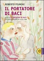 Il portatore di baci. Audiolibro. CD Audio formato MP3