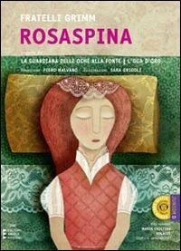 Rosaspina-La guardiana delle oche alla fonte-L'oca d'oro. Audiolibro. CD Audio Formato MP3 - Jacob Grimm,Wilhelm Grimm - copertina