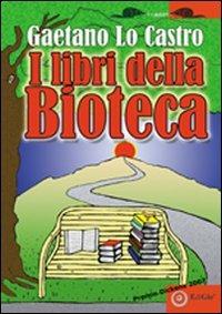 I libri della bioteca - Gaetano Lo Castro - copertina