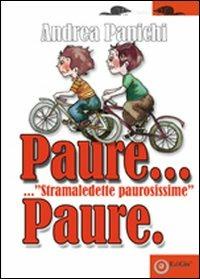 Paure... «Stramaledette paurosissime» paure - Andrea Panichi - copertina