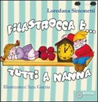 Filastrocca e... tutti a nanna. Ediz. illustrata - Loredana Simonetti - copertina