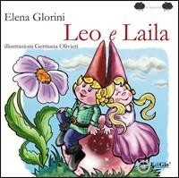 Leo e Laila. Ediz. illustrata - Elena Glorini - copertina