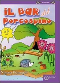 Il bar del porcospino - Ninetta Pierangeli - copertina