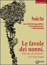 Le favole dei nonni. Dare voce all'Alzheimer con l'arte terapia