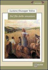 Sul filo delle emozioni - Luciano G. Volino - copertina