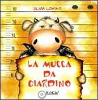 La mucca da giardino - Silvia Lonati - copertina