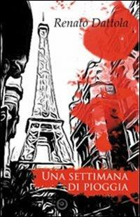 Una settimana di pioggia - Renato Dattola - copertina