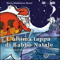 L'ultima tappa di Babbo Natale - M. Maddalena Monti - copertina
