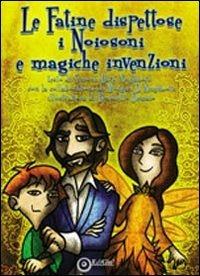 Le fatine dispettose, i Noiosoni e le magiche invenzioni - Simona Barè Neighbors - copertina