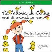 La fattoria di Anna. Versi di animali in versi. Ediz. illustrata - Patrizia Longobardi - copertina