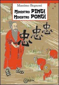 Ministro Ping! Ministro Pong! - Massimo Begnoni - copertina