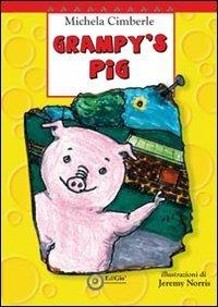 Grampy's pig. Ediz. illustrata - Michela Cimberle - copertina