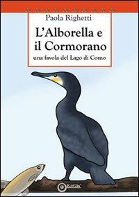 L'alborella e il cormorano. Una favola del lago di Como - Paola Righetti - copertina