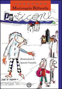 Perticone. Ediz. illustrata - Mariangela Biffarella - copertina