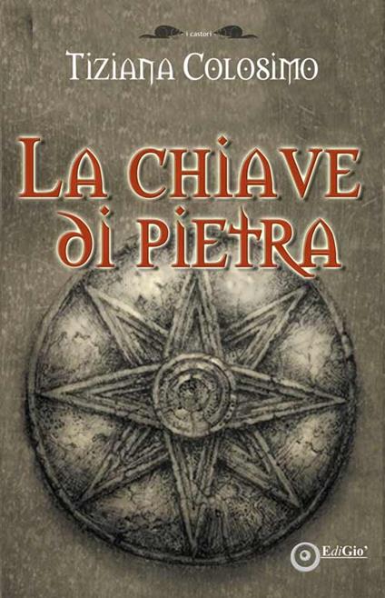 La chiave di pietra - Tiziana Colosimo - copertina