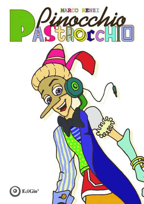 Pinocchio pastrocchio - Marco Renzi - copertina