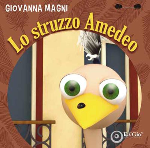 Lo struzzo Amedeo - Giovanna Magni - copertina
