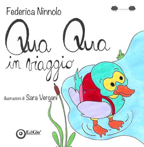 Qua Qua in viaggio. Ediz. a colori - Federica Ninnolo - copertina