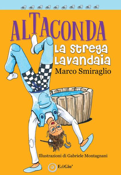 Altaconda. La strega lavandaia - Marco Smiraglio - copertina