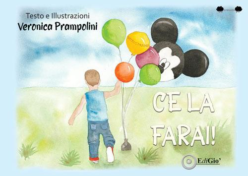 Ce la farai! Ediz. a colori - Veronica Prampolini - copertina