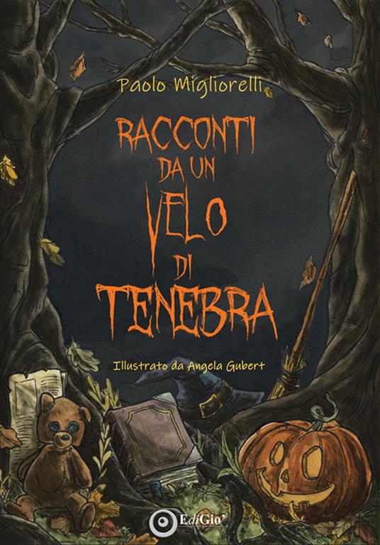 Racconti da un velo di tenebra. Ediz. illustrata - Paolo Migliorelli - copertina