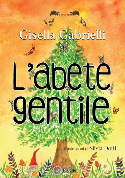 L'abete gentile - Gisella Gabrielli - copertina