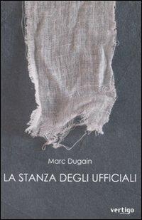 La stanza degli ufficiali - Marc Dugain - copertina